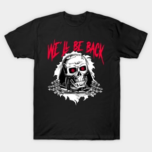 We´ll be back T-Shirt